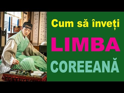 Cum să înveți LIMBA COREEANĂ