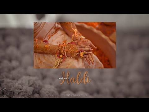 Haldi Ceremony Video 2025 | Neelam | Highlights 4k