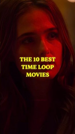 The 10 Best Time Loop Movies