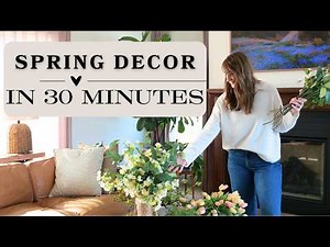Spring Decorating Ideas in Under 30 Minutes | Easy Spring Decor + Simple Floral Arrangements