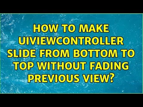 How to make UIViewController slide from bottom to top without fading previous view? (2 Solutions!!)