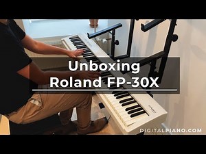 Unboxing Roland FP-30X | Digitalpiano.com