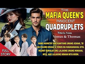 MAFIA QUEEN, MALUPIT MAN BILANG MAFIA PERO ISANG MAPAG MAHAL NA INA NAMAN SA KANIYANG QUADRUPLETS .