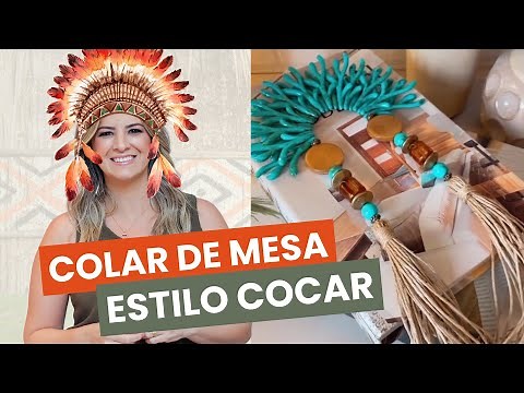 COLAR DE MESA ESTILO COCAR INDÍGENA | PASSO A PASSO | FAÇA E VENDA