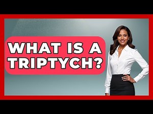 What Is A Triptych? - Europe Through the Ages