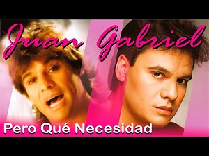 Pero Qué Necesidad - Juan Gabriel 1994 (Remastered)