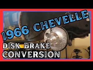 DIY budget drum to disc conversion: 1966 Chevy Chevelle