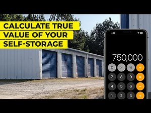 How to Calculate the True Value of a Self-Storage Facility
