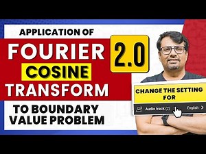 Fourier Transform 2.0 | Solution of Boundary Value Problem (PDE) by Fourier Cosine Transform