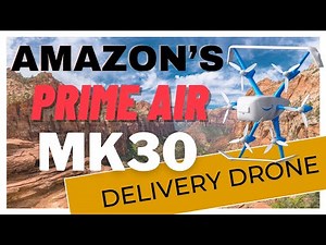 Amazon's Prime Air Delivery Drone - The MK30