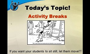 2012-10-17 18.08 Activity Breaks for the Classroom the ABC’s of Movement and Learning