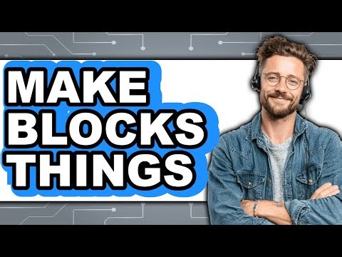 How to Make Blocks Things (Easy Method)
