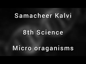 8th Science | Micro Organisms | Samacheer Kalvi | Learn the science |