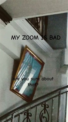 my zoom is bad
