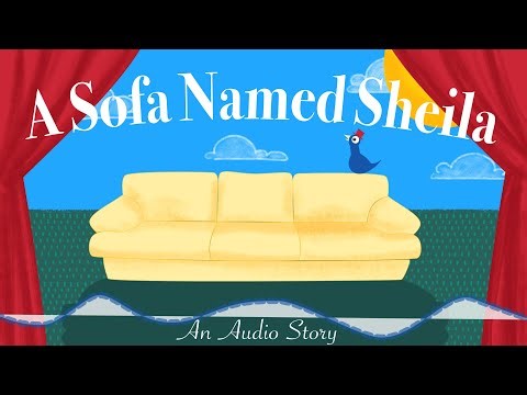 A Sofa Named Sheila | Audio Story for Kids | Kids Podcast