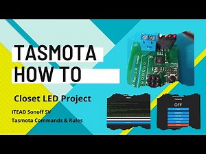Tasmota #01 | Closet Led Project | From Introduction to Timers in Rules