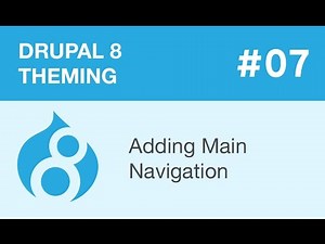 Drupal 8 Theming - Part 07 - Adding Main Navigation