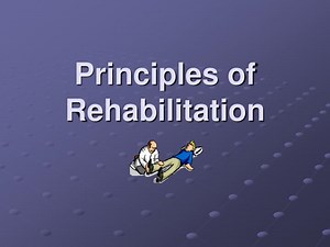 Principles of Rehabilitation - SlideServe