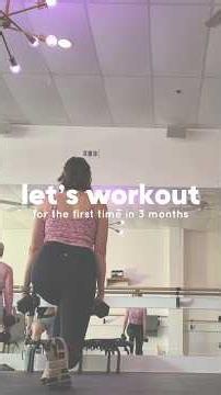 first workout in three months😅
