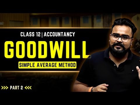 Goodwill Part 2 | Simple Average Method | Class 12 Accounts | Gaurav Jain