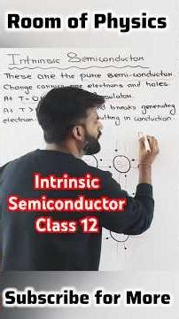Intrinsic Semiconductor 🔥 One Shot | Semiconductor | Class 12 | Physics | NEET | JEE