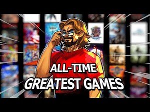 Max's GREATEST GAMES of ALL-TIME