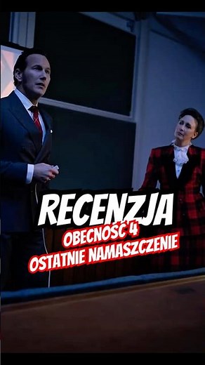 RECENZJA Obecność 4. Ostatnie namaszczenie #recenzja #film #obecność #recenzjefilmowe #theconjuring