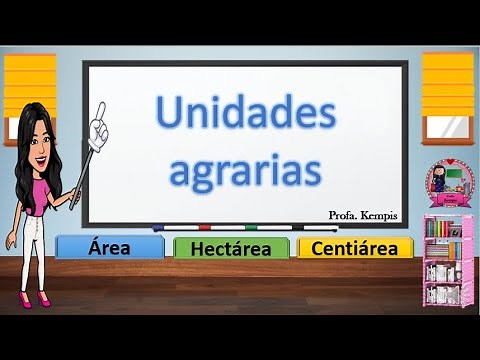 Agrarian units: area, hectare and centimeter