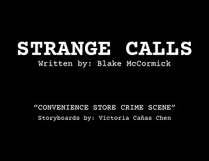 "Strange Calls: Convenience Store Crime Scene" - Strange Calls Script Storyboards