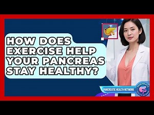 How Does Exercise Help Your Pancreas Stay Healthy? - Pancreatic Health Network