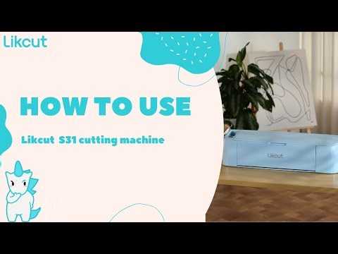 Likcut S31 Cutting Machine Tutorial | Your all-in-one creative workstation!