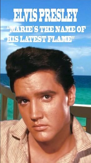 ELVIS PRESLEY "MARIE`S THE NAME OF HIS LATEST FLAME"
