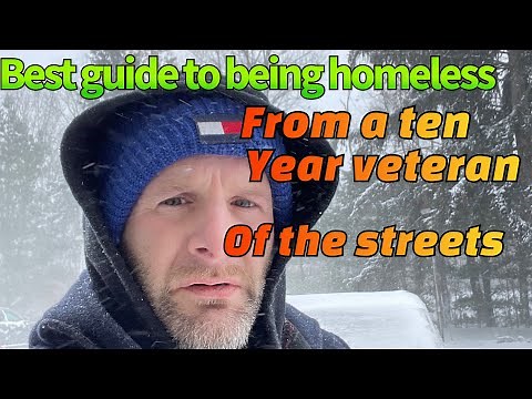 Best guide to being homeless from a ten year veteran of the streets