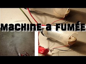 comment faire une machine a FUMÉE