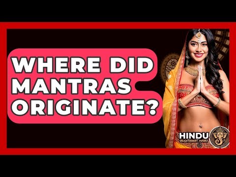 Where Did Mantras Originate? - Hindu Enlightenment Journey