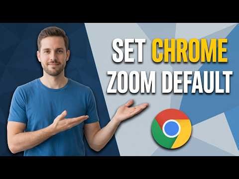 How To Set Chrome Zoom Level For Default [Easy Browser Guide]