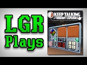 LGR Plays - Keep Talking And Nobody Explodes