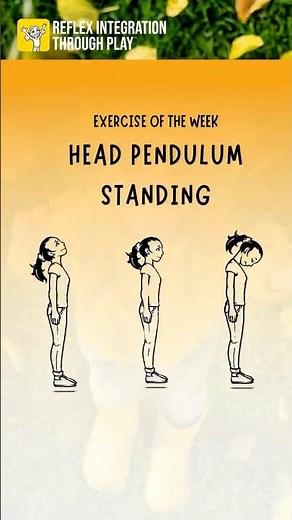 Exercise of the Week: Head Pendulum Standing - Tonic Labyrinthine Reflex