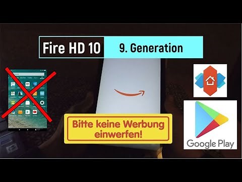 How-to: Amazon FireHD10 Werbung, Google Play Store , Alternativ Launcher, u. zweiter Benutzer.