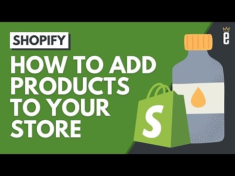 How to Add Products to Your Shopify Store