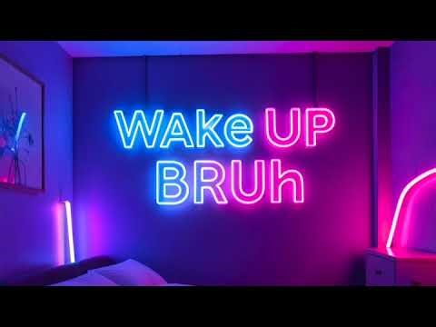 Wake Up Bruh