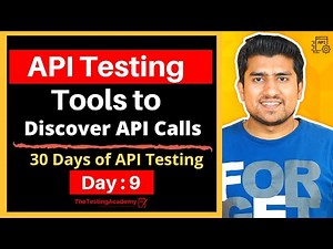 API Testing Tools to Discover API Calls | 30 Days of API Testing | Day 9