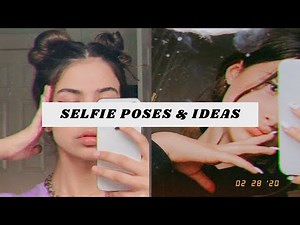 30+ SELFIE POSES / SELFIE IDEAS Part 2