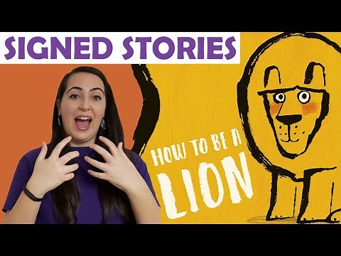 How to Be a Lion by Ed Vere - Signed Stories - British Sign Language | BSL | SSE | Read Aloud