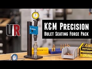 Monitor Bullet Seating Force: K&M Precision Force Pack with L.E. Wilson Seating Die