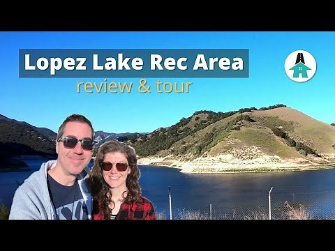 Lopez Lake Recreation Area Review | Lakeside Camping on the California Central Coast