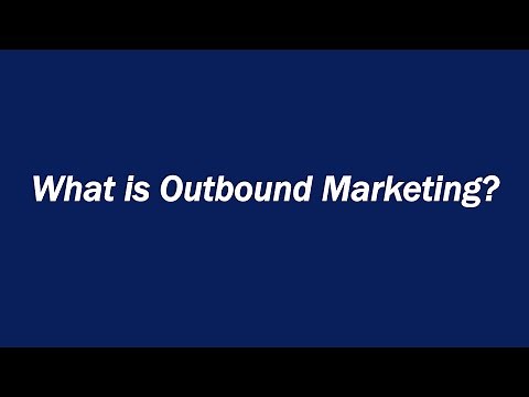 What is Outbound Marketing?
