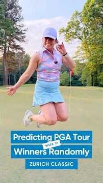 Predicting PGA Tour Winners Randomly | Zurich Classic