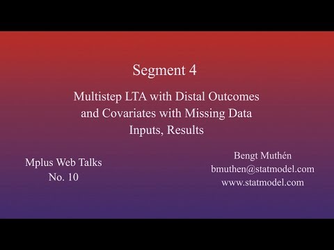 Using Mplus To Do Multistep Mixture Modeling: LTA: Segment 4: Inputs, Results