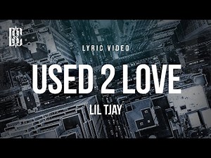 Lil Tjay - Used 2 Love | Lyrics